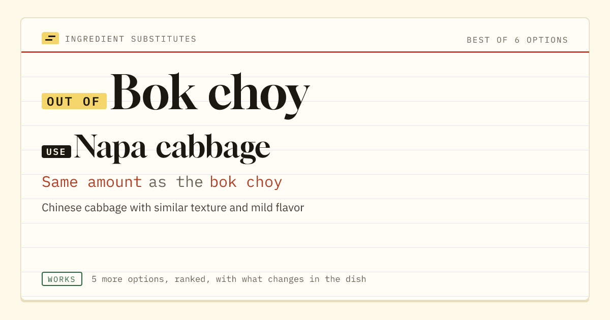 Bok choy substitute: use napa cabbage. Same amount as the bok choy.