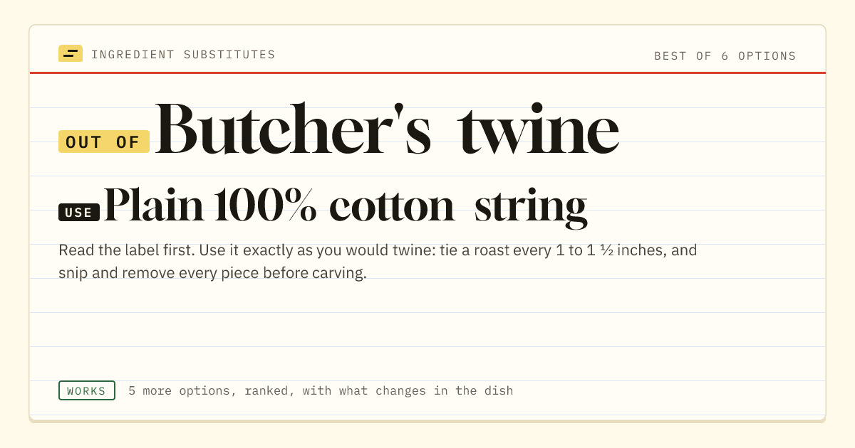 Butcher's twine substitute: use plain 100% cotton string.