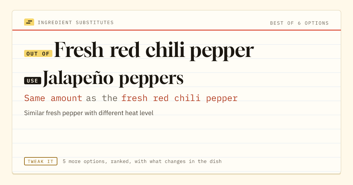 Fresh red chili pepper substitute: use jalapeño peppers. Same amount as the fresh red chili pepper.